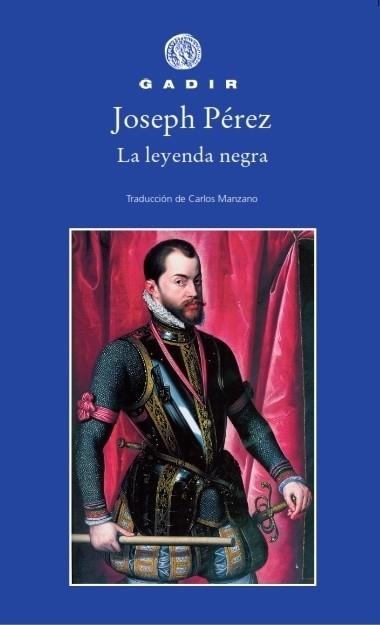 LA LEYENDA NEGRA | 9788494837890 | PEREZ,JOSEPH | Libreria Geli - Librería Online de Girona - Comprar libros en catalán y castellano