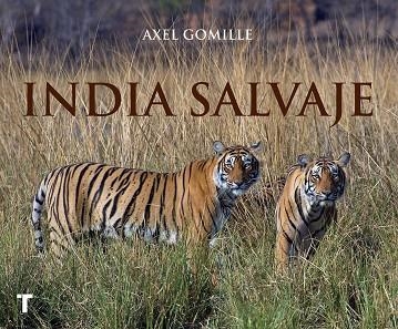 INDIA SALVAJE | 9788416714278 | GOMILLE,AXEL | Llibreria Geli - Llibreria Online de Girona - Comprar llibres en català i castellà