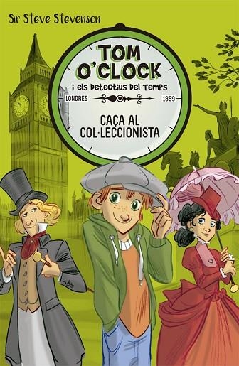 CAÇA AL COL·LECCIONISTA (TOM O'CLOCK 6) | 9788424662486 | STEVENSON,SIR STEVE | Llibreria Geli - Llibreria Online de Girona - Comprar llibres en català i castellà