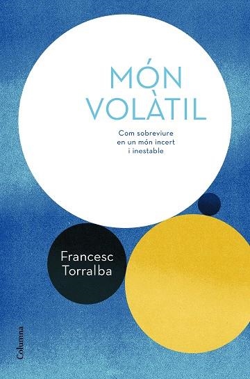 MÓN VOLÀTIL | 9788466424165 | TORRALBA,FRANCESC | Libreria Geli - Librería Online de Girona - Comprar libros en catalán y castellano