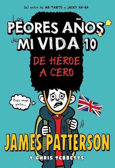 LOS PEORES AÑOS DE MI VIDA-10.DE HEROE A CERO | 9788424663445 | PATTERSON,JAMES | Llibreria Geli - Llibreria Online de Girona - Comprar llibres en català i castellà