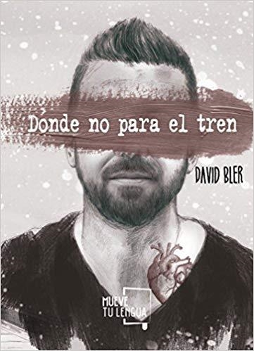 DONDE NO PARA EL TREN | 9788417284237 | BLER,DAVID | Llibreria Geli - Llibreria Online de Girona - Comprar llibres en català i castellà