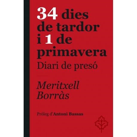 34 DIES DE TARDOR I 1 DE PRIMAVERA.DIARI DE PRESÓ | 9788415315568 | BORRÀS,MERITXELL | Llibreria Geli - Llibreria Online de Girona - Comprar llibres en català i castellà