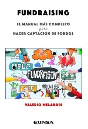 FUNDRAISING.EL MANUAL MÁS COMPLETO PPARA HACER CAPTACIÓN DE FONDOS | 9788431333010 | MELANDRI,VALERIO | Llibreria Geli - Llibreria Online de Girona - Comprar llibres en català i castellà