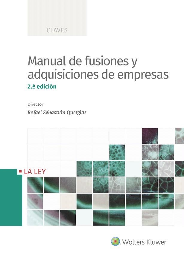 MANUAL DE FUSIONES Y ADQUISICIONES DE EMPRESAS (2ª EDICIÓN) | 9788490207352 | SEBASTIÁN QUETGLAS,RAFAEL | Llibreria Geli - Llibreria Online de Girona - Comprar llibres en català i castellà