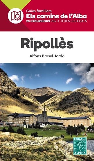 ELS CAMINS DE L'ALBA-2.RIPOLLÈS | 9788480907620 | BROSEL JORDÀ,ALFONS | Llibreria Geli - Llibreria Online de Girona - Comprar llibres en català i castellà