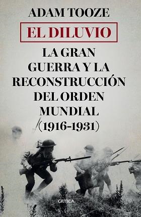 EL DILUVIO.LA GRAN GUERRA Y LA RECONSTRUCCIÓN DEL ORDEN MUNDIAL (1916-1931) | 9788491990239 | TOOZE,ADAM | Llibreria Geli - Llibreria Online de Girona - Comprar llibres en català i castellà