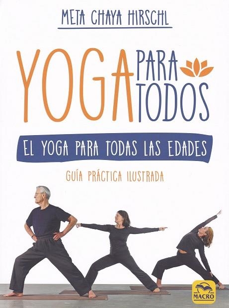 YOGA PARA TODOS.EL YOGA PARA TODAS LAS EDADES | 9788417080099 | HIRSCHL,META CHAYA | Llibreria Geli - Llibreria Online de Girona - Comprar llibres en català i castellà