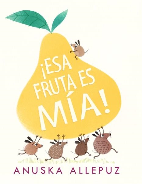 LA FRUTA ES MIA | 9788416394982 | ALLEPUZ,ANUSKA | Llibreria Geli - Llibreria Online de Girona - Comprar llibres en català i castellà