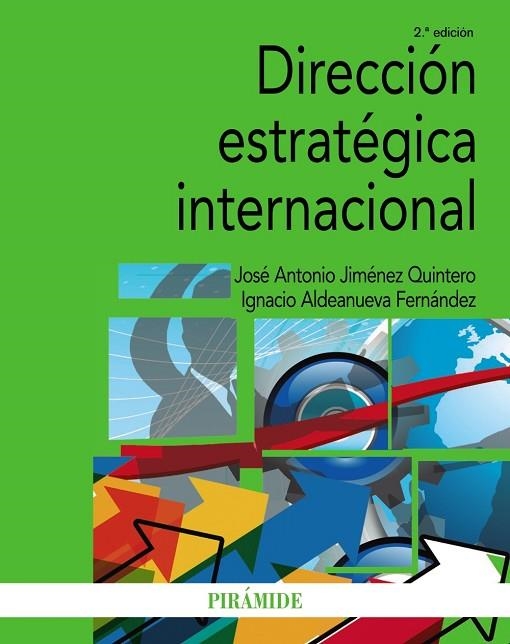 DIRECCIÓN ESTRATÉGICA INTERNACIONAL(2ª EDICION) | 9788436839586 | JIMÉNEZ QUINTERO, JOSÉ ANTONIO/ALDEANUEVA FERNÁNDEZ, IGNACIO | Llibreria Geli - Llibreria Online de Girona - Comprar llibres en català i castellà