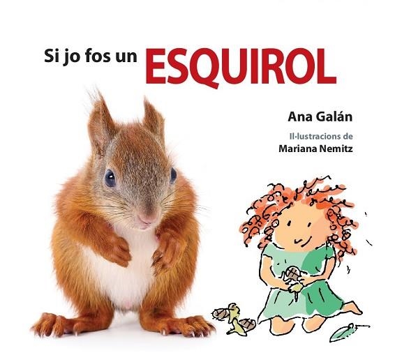 SI JO FOS UN ESQUIROL | 9788417406479 | GALÁN,ANA | Libreria Geli - Librería Online de Girona - Comprar libros en catalán y castellano