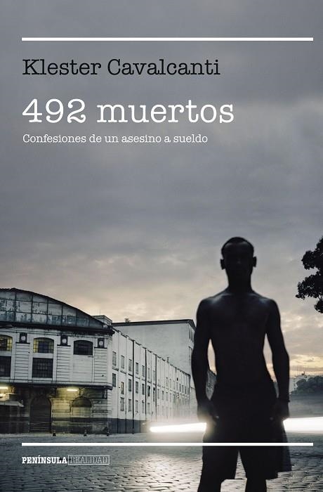 492 MUERTOS.CONFESIONES DE UN ASESINO A SUELDO | 9788499427249 | CAVALCANTI,KLESTER | Libreria Geli - Librería Online de Girona - Comprar libros en catalán y castellano