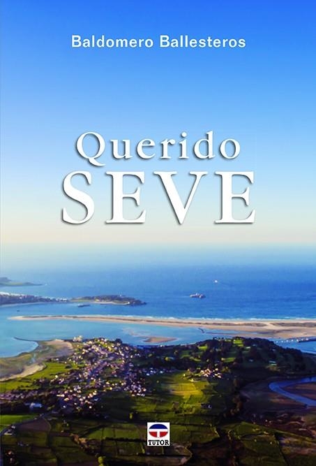 QUERIDO SEVE | 9788416676606 | BALLESTEROS,BALDOMERO | Llibreria Geli - Llibreria Online de Girona - Comprar llibres en català i castellà