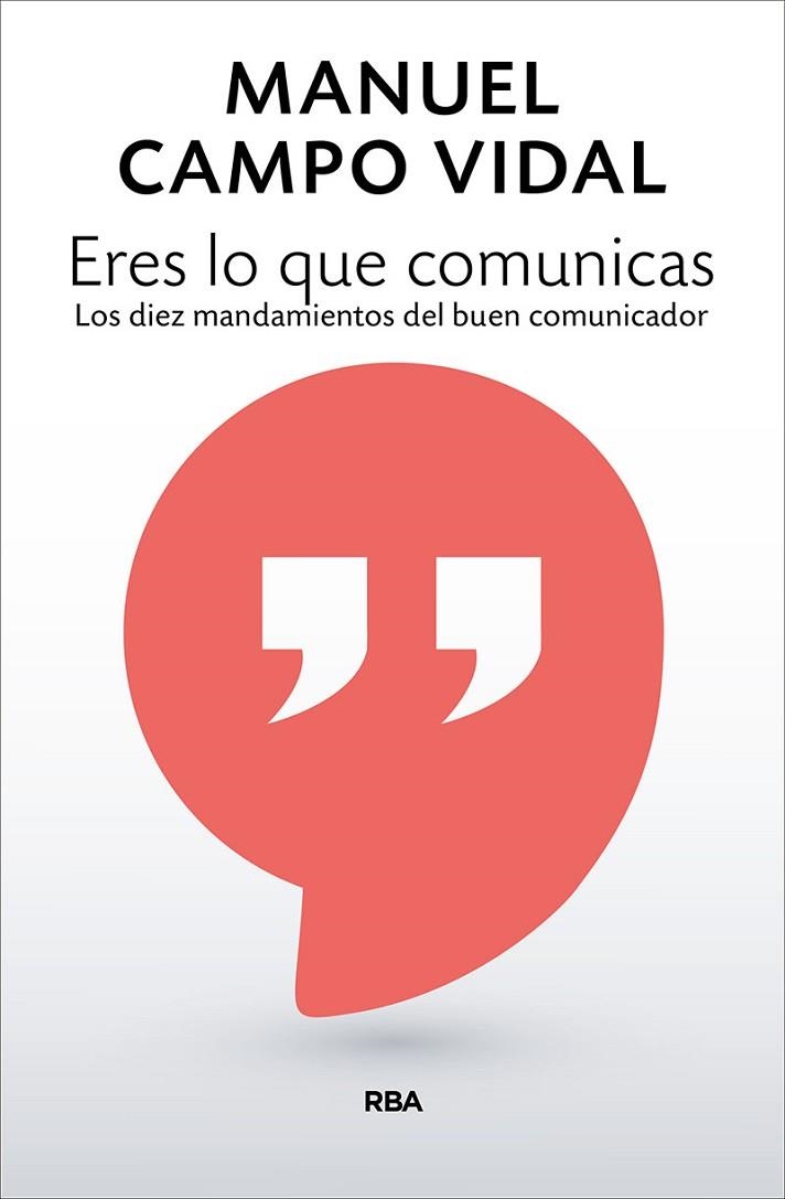 ERES LO QUE COMUNICAS | 9788490568248 | CAMPO VIDAL,MANUEL | Llibreria Geli - Llibreria Online de Girona - Comprar llibres en català i castellà