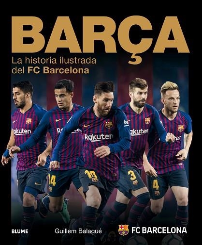 BARÇA.LA HISTORIA ILUSTRADA DEL F.C.BARCELONA | 9788417492526 | BALAGUÉ,GUILLEM | Llibreria Geli - Llibreria Online de Girona - Comprar llibres en català i castellà