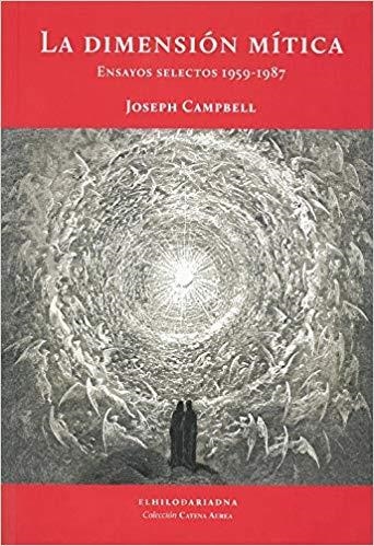 LA DIMENSIÓN MÍTICA.ENSAYOS SELECTOS(1959-1987) | 9789873761379 | CAMPBELL,JOSEPH | Llibreria Geli - Llibreria Online de Girona - Comprar llibres en català i castellà