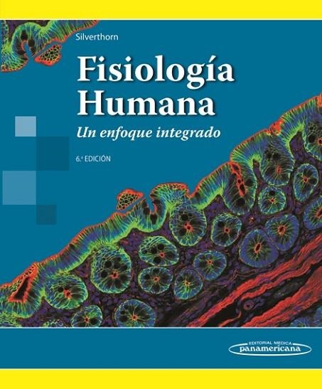 FISIOLOGÍA HUMANA.UN ENFOQUE INTEGRADO(6ª EDICION 2014) | 9786079356149 | SILVERTHORN | Llibreria Geli - Llibreria Online de Girona - Comprar llibres en català i castellà