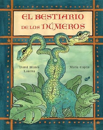 EL BESTIARIO DE LOS NÚMEROS | 9788416817375 | BLANCO LASERNA,DAVID/ESPEJO,MARIA | Llibreria Geli - Llibreria Online de Girona - Comprar llibres en català i castellà