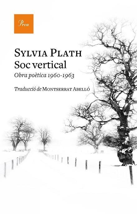 SÓC VERTICAL.OBRA POÈTICA 1960-1963 | 9788475887296 | PLATH,SYLVIA | Llibreria Geli - Llibreria Online de Girona - Comprar llibres en català i castellà