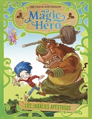 MAGIC HERO 2.LOS JABALÍES APESTOSOS | 9788424662288 | STEVENSON,SIR STEVE | Llibreria Geli - Llibreria Online de Girona - Comprar llibres en català i castellà