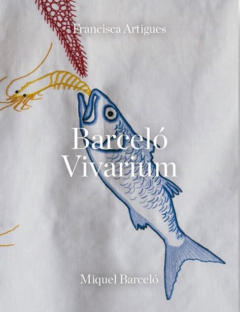 BARCELÓ VIVARIUM | 9788417048822 | BARCELÓ,MIQUEL/ARTIGUES,FRANCISCA | Llibreria Geli - Llibreria Online de Girona - Comprar llibres en català i castellà