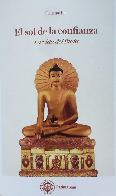 EL SOL DE LA CONFIANZA.LA VIDA DEL BUDA | 9788494848605 | TARANATHA | Llibreria Geli - Llibreria Online de Girona - Comprar llibres en català i castellà