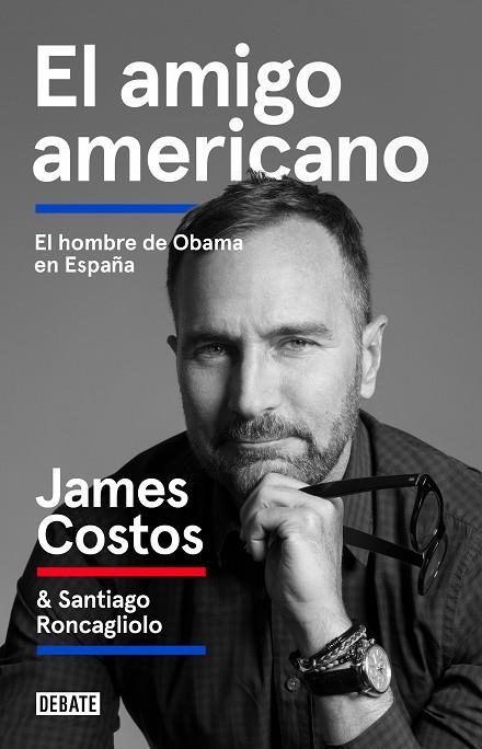 EL AMIGO AMERICANO.EL HOMBRE DE OBAMA EN ESPAÑA | 9788499929071 | COSTOS,JAMES | Llibreria Geli - Llibreria Online de Girona - Comprar llibres en català i castellà