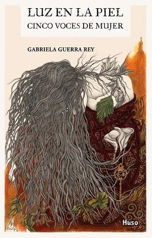 LUZ EN LA PIEL.CINCO VOCES DE MUJER | 9788494839870 | GUERRA REY,GABRIELA | Llibreria Geli - Llibreria Online de Girona - Comprar llibres en català i castellà