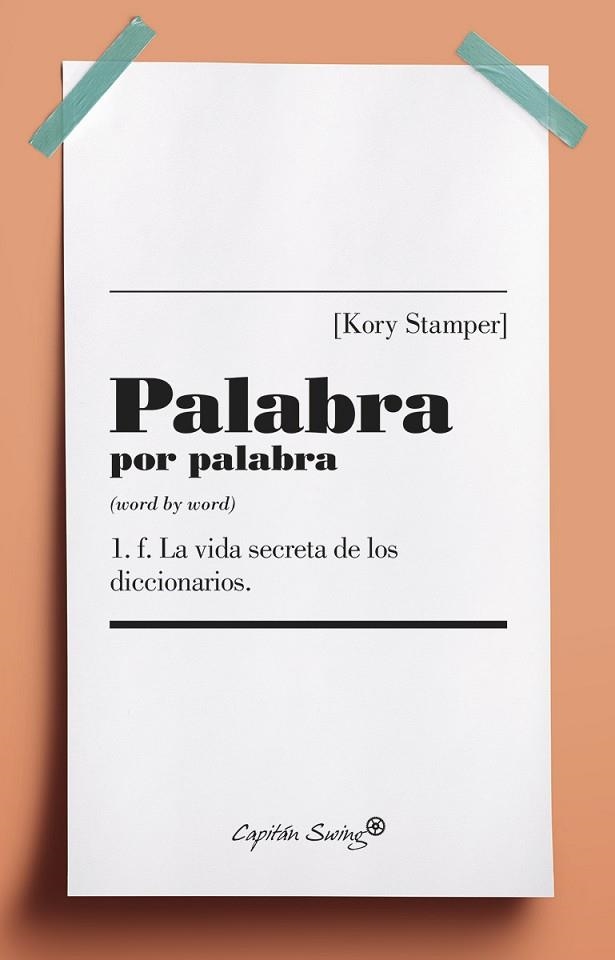 PALABRA POR PALABRA.LA VIDA SECRETA DE LOS DICCIONARIOS | 9788494886133 | STAMPER,KORY | Llibreria Geli - Llibreria Online de Girona - Comprar llibres en català i castellà