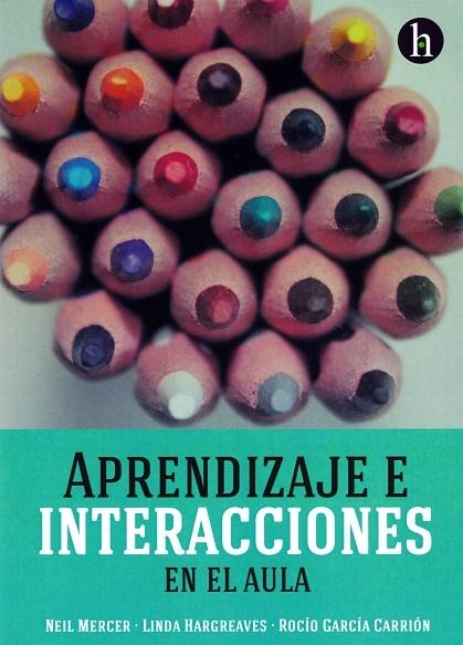 APRENDIZAJE E INTERACCIONES EN EL AULA | 9788494005220 | MERCER,NEIL/HARGREAVES,LINDA | Llibreria Geli - Llibreria Online de Girona - Comprar llibres en català i castellà