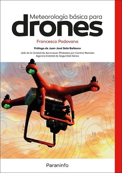 METEOROLOGÍA BÁSICA PARA DRONES | 9788428340694 | PADOVANO , FRANCESCO DANIELE | Libreria Geli - Librería Online de Girona - Comprar libros en catalán y castellano