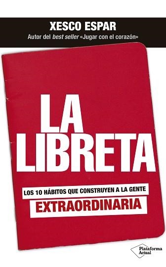 LA LIBRETA.LOS 10 HÁBITOS QUE CONSTRUYEN A LA GENTE EXTRAORDINARIA | 9788417376826 | ESPAR,XECO | Llibreria Geli - Llibreria Online de Girona - Comprar llibres en català i castellà