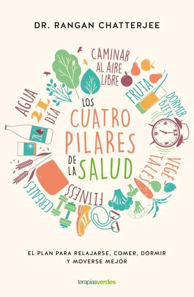 LOS CUATRO PILARES DE LA SALUD | 9788416972487 | CHATTERJEE,RANGAN | Llibreria Geli - Llibreria Online de Girona - Comprar llibres en català i castellà