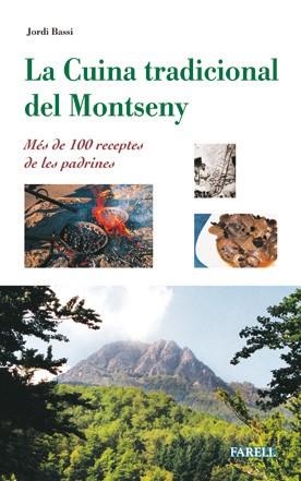 LA CUINA TRADICIONAL DEL MONTSENY. MÉS DE 100 RECEPTES DE LES PADRINES | 9788495695383 | BASI,JORDI | Llibreria Geli - Llibreria Online de Girona - Comprar llibres en català i castellà