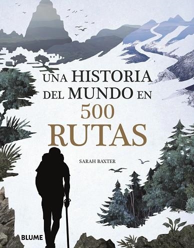 UNA HISTORIA DEL MUNDO EN 500 RUTAS | 9788417492076 | BAXTER,SARAH | Llibreria Geli - Llibreria Online de Girona - Comprar llibres en català i castellà