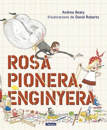 ROSA PIONERA,ENGINYERA | 9788448850975 | BEATY,ANDREA/ROBERTS,DAVID | Llibreria Geli - Llibreria Online de Girona - Comprar llibres en català i castellà