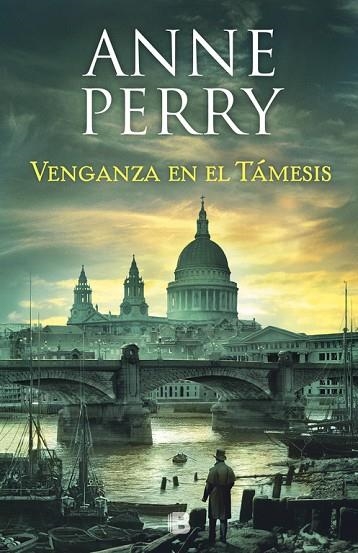 VENGANZA EN EL TÁMESIS (DETECTIVE WILLIAM MONK 22) | 9788466664240 | PERRY,ANNE | Llibreria Geli - Llibreria Online de Girona - Comprar llibres en català i castellà