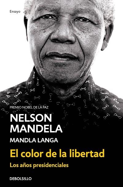 EL COLOR DE LA LIBERTAD.LOS AÑOS PRESIDENCIALES | 9788466344463 | MANDELA,NELSON/LANGA,MANDLA | Llibreria Geli - Llibreria Online de Girona - Comprar llibres en català i castellà