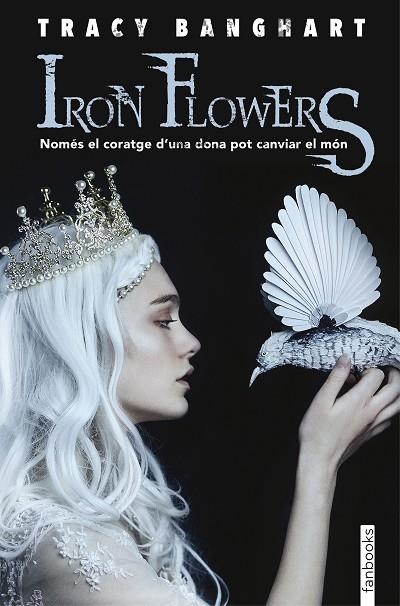 IRON FLOWERS | 9788417515096 | BANGHART,TRACY | Llibreria Geli - Llibreria Online de Girona - Comprar llibres en català i castellà