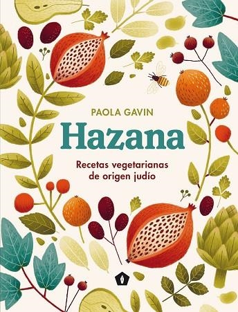 HAZANA.RECETAS VEGETARIANAS DE ORIGEN JUDÍO | 9788416407514 | GAVIN,PAOLA | Llibreria Geli - Llibreria Online de Girona - Comprar llibres en català i castellà