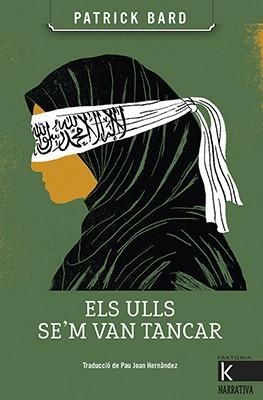 ELS ULLS SE’M VAN TANCAR | 9788416804573 | BARD,PATRICK | Llibreria Geli - Llibreria Online de Girona - Comprar llibres en català i castellà