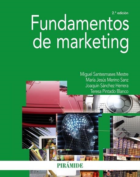 FUNDAMENTOS DE MARKETING | 9788436840049 | SANTESMASES MESTRE, MIGUEL/MERINO SANZ, MARÍA JESÚS/SÁNCHEZ HERRERA, JOAQUÍN/PINTADO BLANCO, TERESA | Llibreria Geli - Llibreria Online de Girona - Comprar llibres en català i castellà