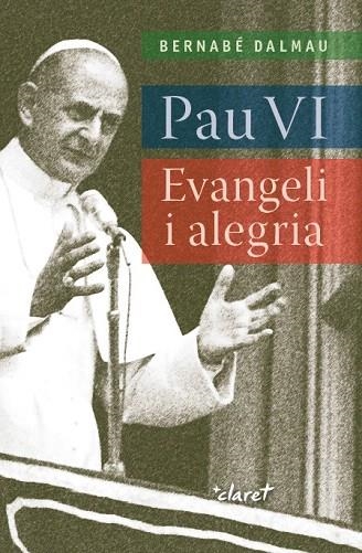 PAU VI.EVANGELI I  ALEGRIA | 9788491361381 | DALMAU,BERNABÉ | Llibreria Geli - Llibreria Online de Girona - Comprar llibres en català i castellà