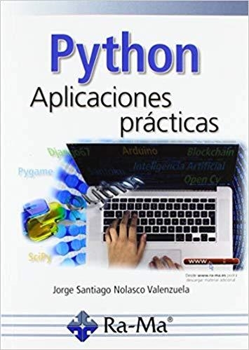 PYTHON.APLICACIONES PRÁCTICAS | 9788499647586 | NOLASCO VALENZUELA,JORGE SANTIAGO | Llibreria Geli - Llibreria Online de Girona - Comprar llibres en català i castellà