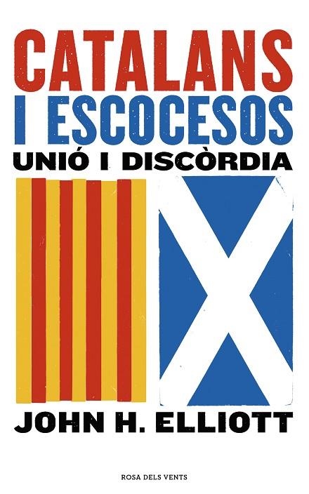 CATALANS I ESCOCESOS.UNIÓ I DISCÒRDIA | 9788416930852 | ELLIOTT,JOHN H. | Llibreria Geli - Llibreria Online de Girona - Comprar llibres en català i castellà