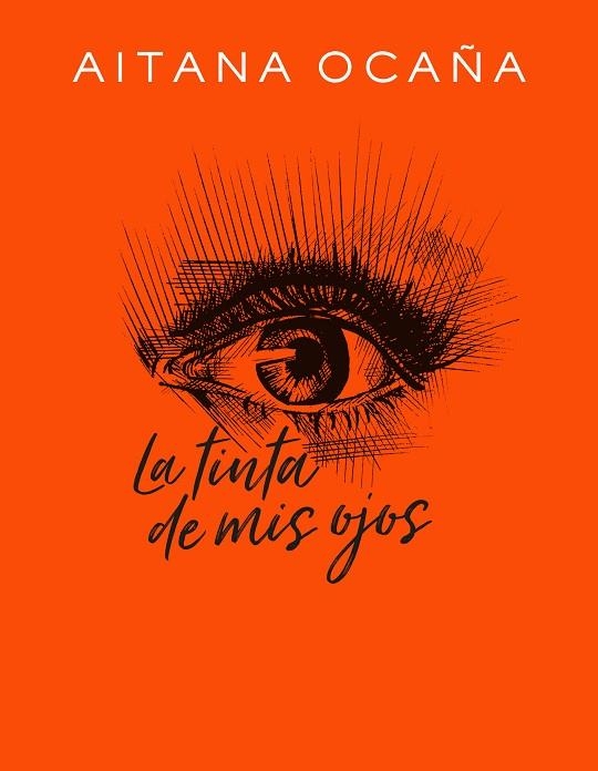 LA TINTA DE MIS OJOS | 9788420434032 | OCAÑA,AITANA | Llibreria Geli - Llibreria Online de Girona - Comprar llibres en català i castellà