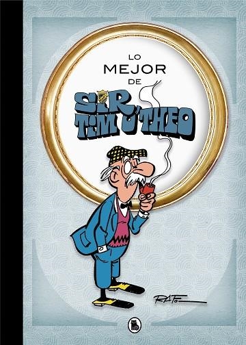 LO MEJOR DE SIR TIM O'THEO | 9788402421548 |  RAF | Llibreria Geli - Llibreria Online de Girona - Comprar llibres en català i castellà