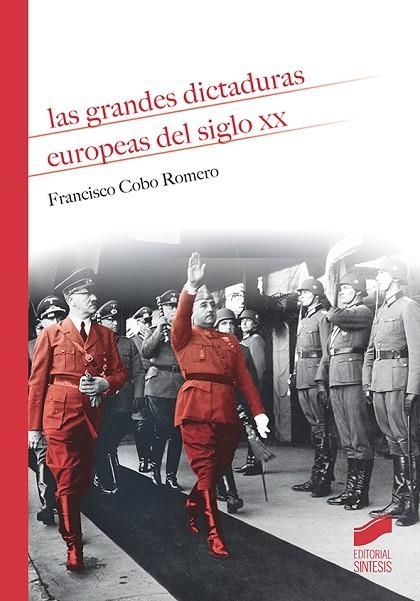 LAS GRANDES DICTADURAS EUROPEAS DEL SIGLO XX | 9788491712039 | COBO ROMERO,FRANCISCO | Llibreria Geli - Llibreria Online de Girona - Comprar llibres en català i castellà