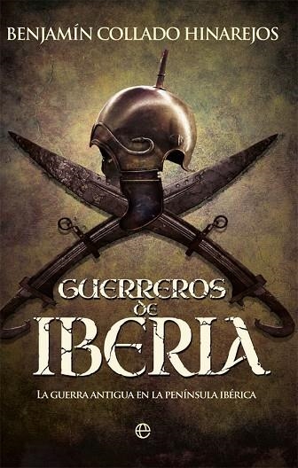 GUERREROS DE IBERIA | 9788491643388 | COLLADO HINAREJOS,BENJAMÍN | Llibreria Geli - Llibreria Online de Girona - Comprar llibres en català i castellà