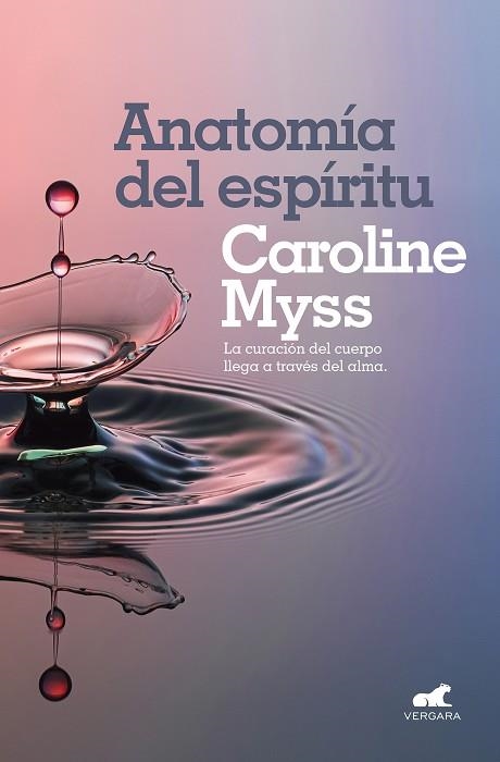 ANATOMÍA DEL ESPÍRITU | 9788416076642 | MYSS,CAROLINE | Llibreria Geli - Llibreria Online de Girona - Comprar llibres en català i castellà